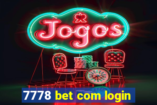 7778 bet com login